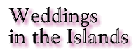 Weddings in the Islands