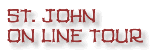 St. John on line tour