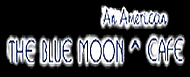 Blue Moon Cafe