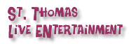 St. Thomas Live Entertainment